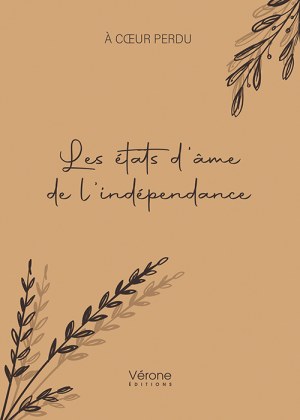 À cœur perdu  - Les états d'âme de l'indépendance