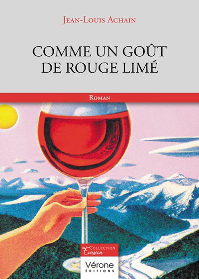 ACHAIN JEAN-LOUIS - Comme un goût de rouge limé