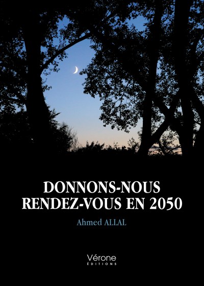 ALLAL AHMED - Donnons-nous rendez-vous en 2050