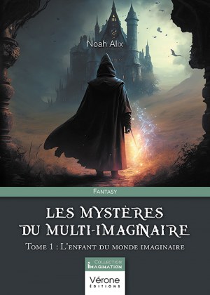 Noah ALIX - Les Mystères du Multi-Imaginaire