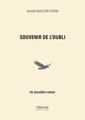Annick QUILLERE-FICONI - Souvenir de l'oubli