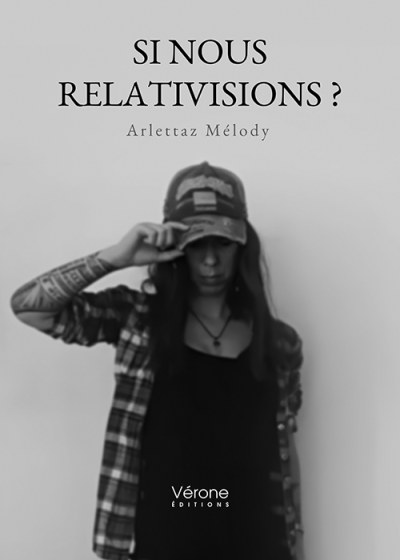 Mélody ARLETTAZ - Si nous relativisions ?