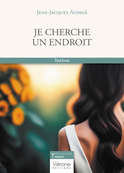 AUDIGÉ JEAN-JACQUES - Je cherche un endroit