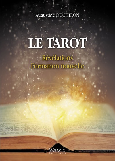 DUCHIRON AUGUSTINE - Le tarot – Révélations – Formation nouvelle
