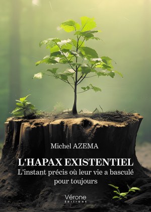 Michel AZEMA - L'Hapax existentiel