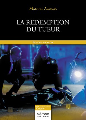 AZUAGA MANUEL - La redemption du tueur