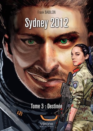 Frank BABILON - Sydney 2012 – Tome 3 : Destinée