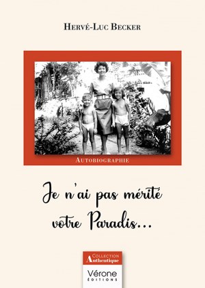 BECKER HERVE-LUC - Je n'ai pas mérité votre Paradis...