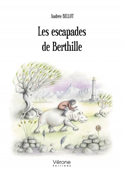 BELLOT ANDREE - Les escapades de Berthille