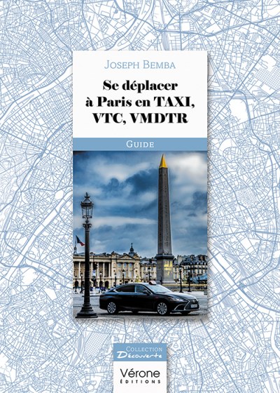 BEMBA JOSEPH - Se déplacer à Paris en TAXI, VTC, VMDTR