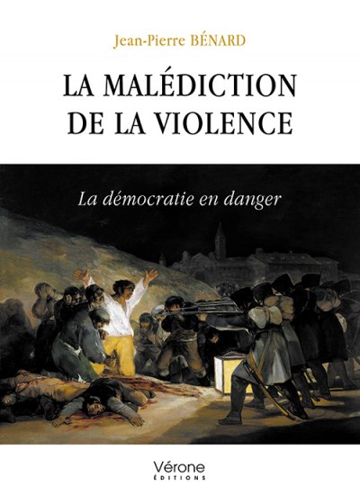 BÉNARD JEAN-PIERRE - La malédiction de la violence