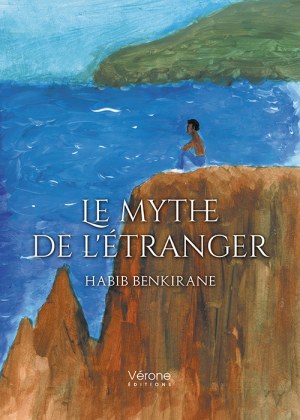 Habib BENKIRANE - Le mythe de l'étranger