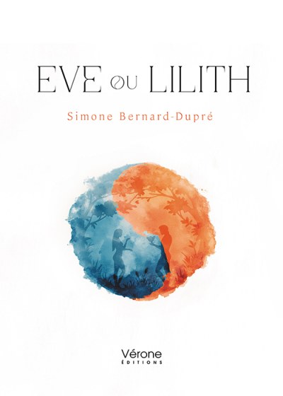 Simone BERNARD-DUPRE - Eve ou Lilith