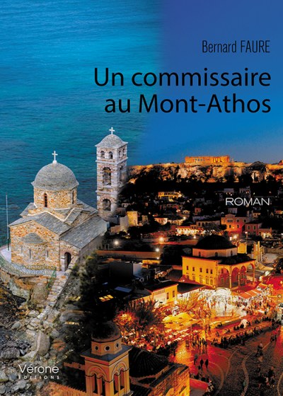 FAURE BERNARD - Un commissaire au Mont-Athos
