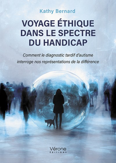 Kathy BERNARD - Voyage éthique dans le spectre du handicap