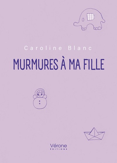 BLANC CAROLINE - Murmures à ma fille