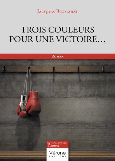 Jacques BOCCARAT - Trois couleurs pour une victoire…