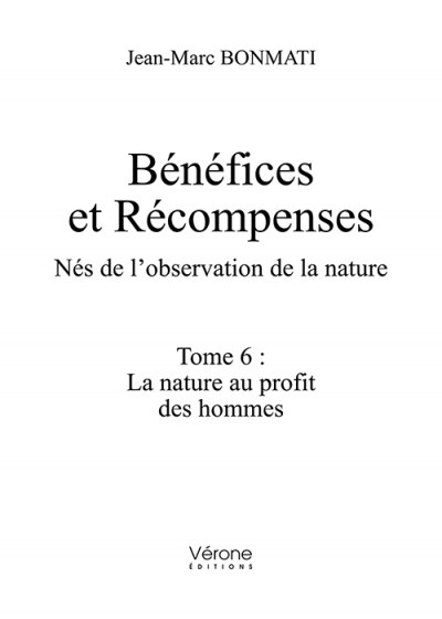 Jean-Marc BONMATI - Bénéfices et Récompenses – Nés de l'observation de la nature