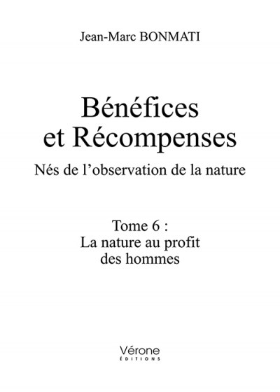 BONMATI JEAN-MARC - Bénéfices et Récompenses – Nés de l'observation de la nature