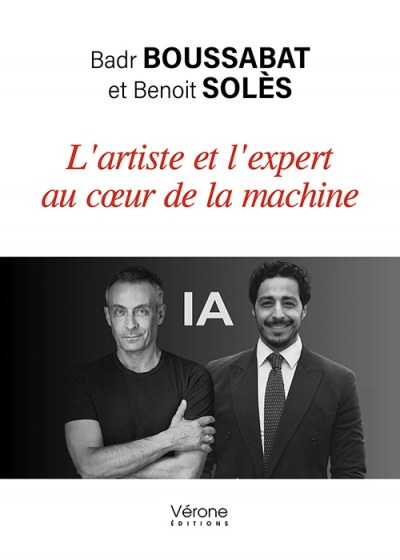 BOUSSABAT BADR et SOLÈS BENOIT - L'artiste et l'expert au cœur de la machine