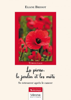 BRISSOT ELIANE - La pierre, le jardin et les mots