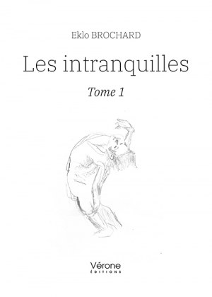 BROCHARD EKLO - Les intranquilles – Tome 1