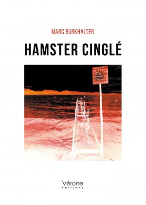Marc BURKHALTER - Hamster cinglé