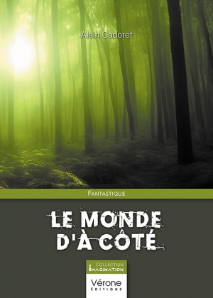 CADORET ALAIN - Le monde d'à côté