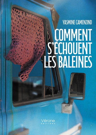 Yasmine CAMENZIND - Comment s'échouent les baleines