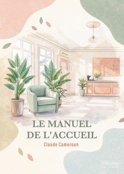 Claude CAMEROUN - Le manuel de l'accueil