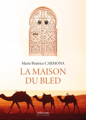 Marie Béatrice CARMONA - La maison du bled