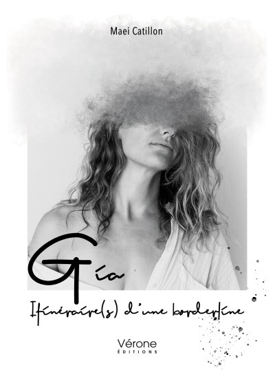 Maei CATILLON - Gia, itinéraire(s) d'une borderline