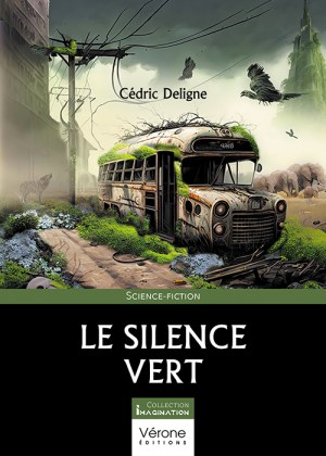 DELIGNE CEDRIC - Le silence vert