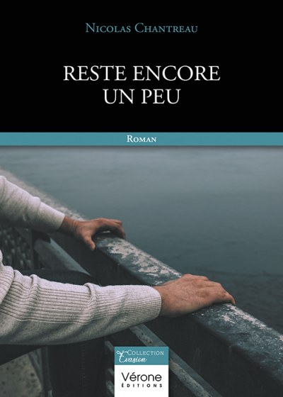 Nicolas CHANTREAU - Reste encore un peu