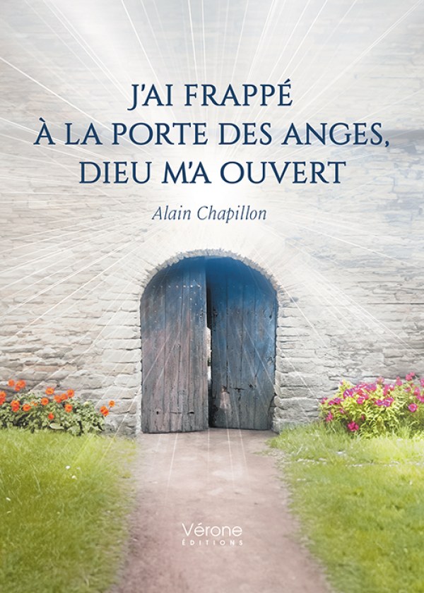 Couverture de J'ai frappé à la porte des anges, Dieu m'a ouvert