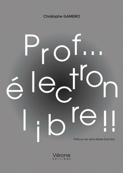 Christophe GAMEIRO - Prof... électron libre !!