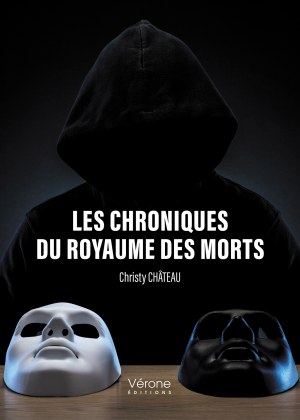 Christy  CHÂTEAU - Les chroniques du royaume des morts