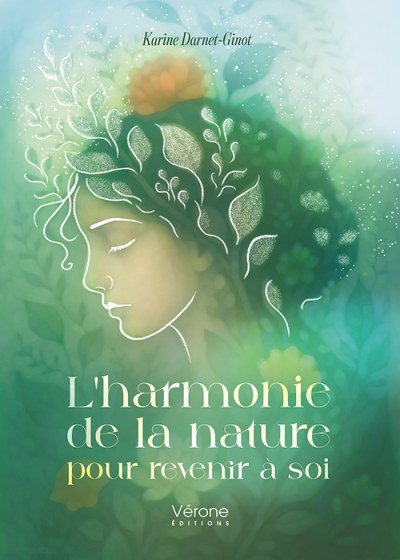Karine DARNET-GINOT - L'harmonie de la nature pour revenir à soi