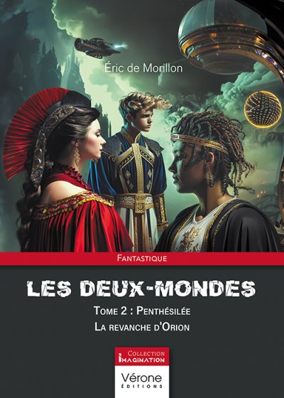 Éric DE-MORILLON - Les deux-Mondes – Tome 2