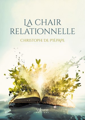 DE PIÉPAPE CHRISTOPHE - La chair relationnelle