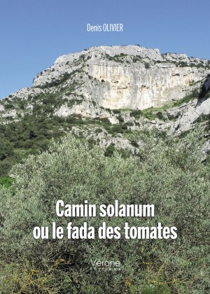 OLIVIER DENIS - Camin solanum ou le fada des tomates