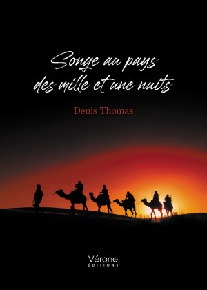 Denis  Thomas - Songe au pays des mille et une nuits