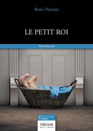 DEPARIS ROSE - Le petit roi