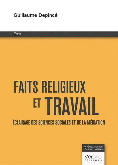 DEPINCÉ GUILLAUME - Faits religieux et travail