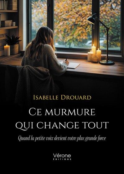 Isabelle DROUARD - Ce murmure qui change tout