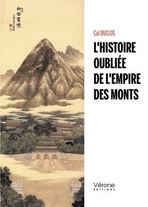 DUCLOS CAL - L'histoire oubliée de l'Empire des Monts