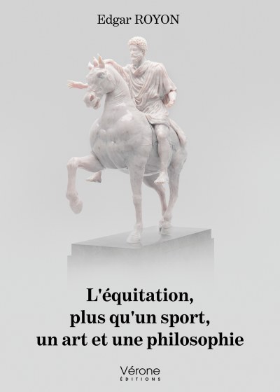 Edgar ROYON - L'équitation, plus qu'un sport, un art et une philosophie