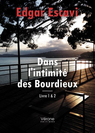 ESCAVI EDGAR - Dans l'intimité des Bourdieux - Livre 1 et 2