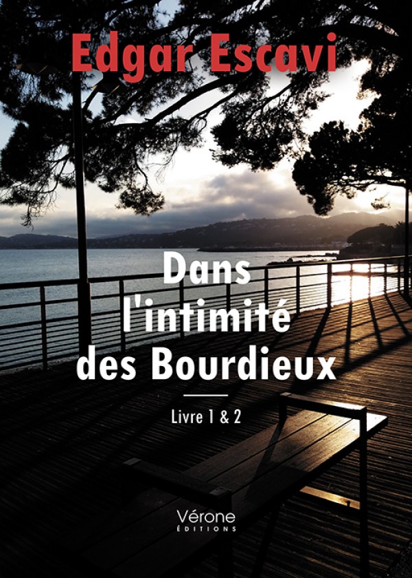 ESCAVI EDGAR - Dans l'intimité des Bourdieux - Livre 1 et 2