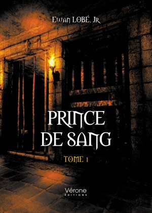 Ewan LOBÉ, Jr. - Prince de sang - Tome 1